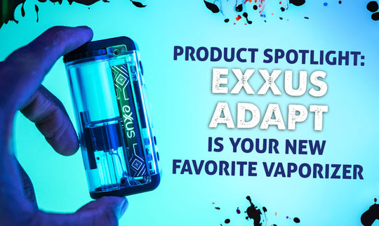 Produkt-Spotlight: Exxus Adapt ist Ihr neuer Lieblings-Vaporizer 